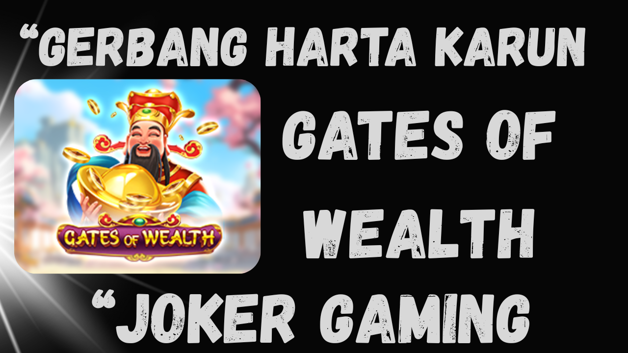 Gates of Wealth - resepmenusehat.com