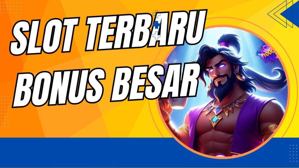 Slot Terbaru Bonus Besar - kakekslot.org